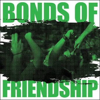 Bonds Of Friendship - Bonds Of Friendship 7"