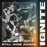IGNITE - STILL WIDE AWAKE LP ***PRE ORDER***