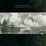 KOWLOON WALLED CITY - GAMBLING ON THE RICHTER SCALE LP