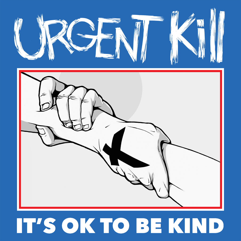 Urgent Kill - It's OK To Be Kind LP