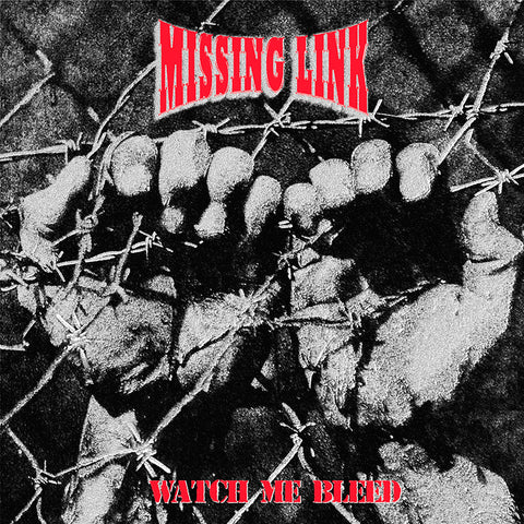 Missing Link - Watch Me Bleed LP ***PRE ORDER***
