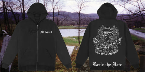 STOUT ''Taste The Hate" ZIP HOODIE ***PRE ORDER***