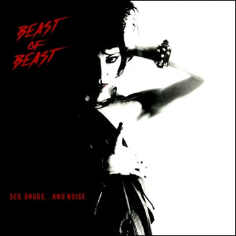 Beast Of Beast - Sex, Drugs...And Noise LP ***PRE ORDER***