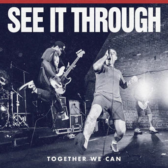 See It Through - Together We Can 7" ***PRE ORDER***