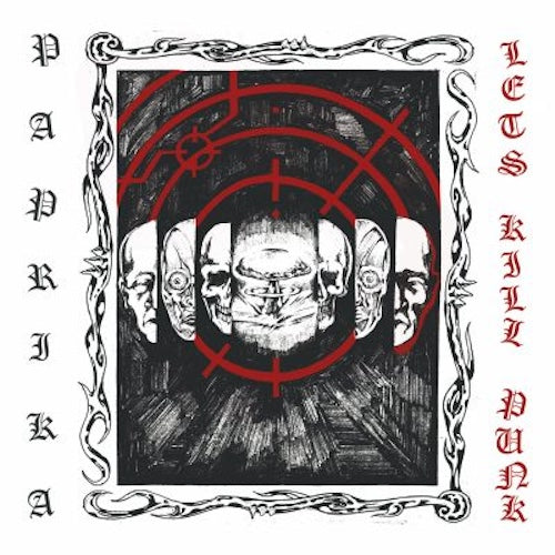 Paprika - Let's Kill Punk LP