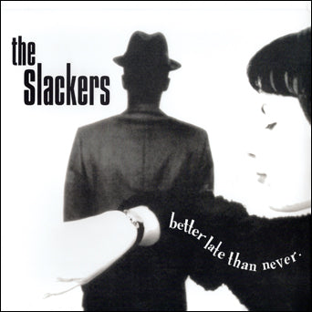 The Slackers - Better Late Than Never: 30th Anniversary Edition 2XLP ***PRE ORDER***