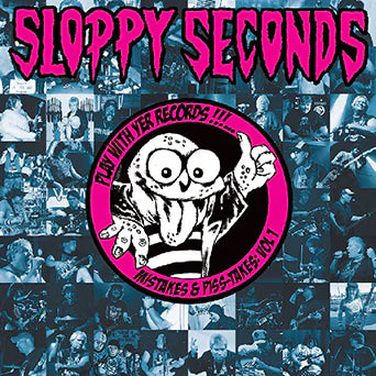 Sloppy Seconds - Play With Yer Records!!!… Mistakes & Piss-Takes: Vol 1 *