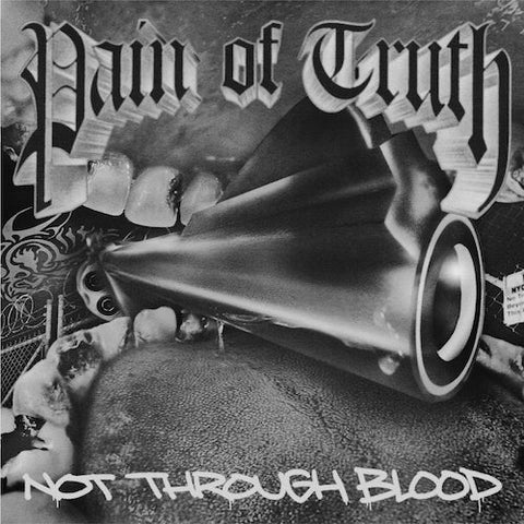 Pain Of Truth - Not Through Blood LP