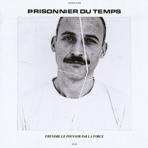 PRISONNIER DU TEMPS – Prendre Le Pouvoir Par La Force LP ***PRE ORDER***