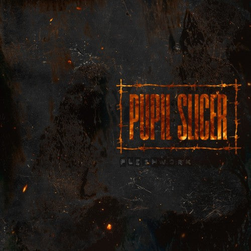Pupil Slicer - Fleshwork LP ***PRE ORDER***