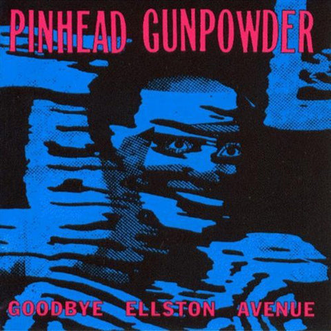 PINHEAD GUNPOWDER - Goodbye Ellston Avenue LP