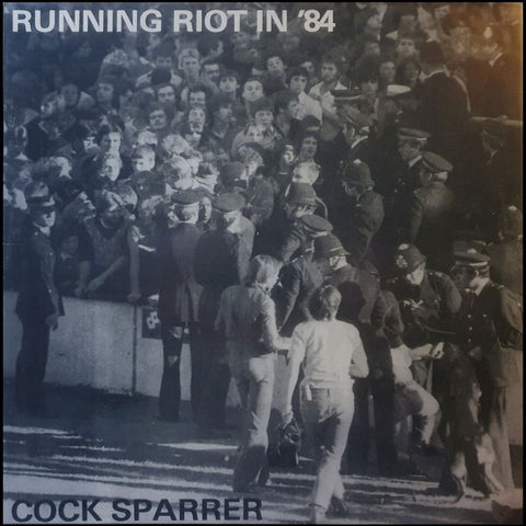 Cock Sparrer – Running Riot In '84 LP (Anniversary Edition)