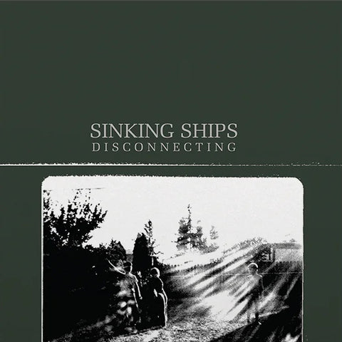 SINKING SHIPS - DISCONNECTING LP