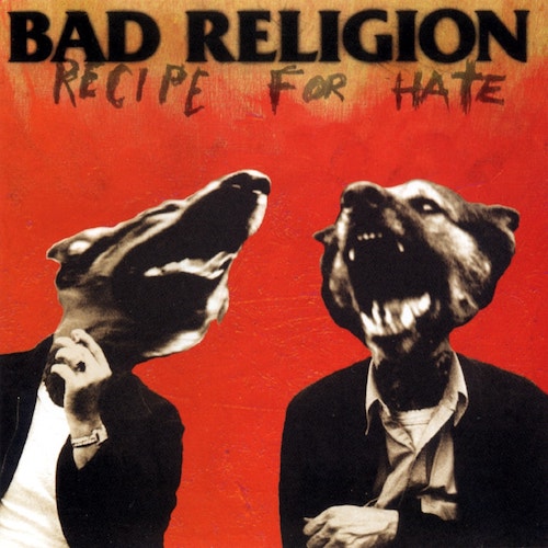 Bad Religion – Recipe For Hate LP