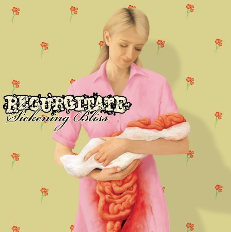 REGURGITATE - Sickening bliss LP