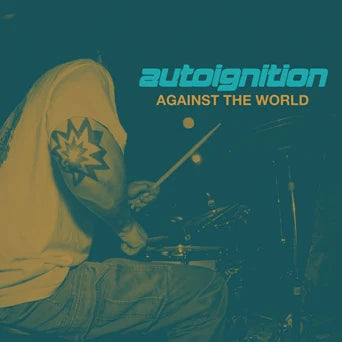 Autoignition - Against The World 7" ***PRE ORDER***