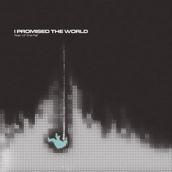 I Promised The World - Fear Of The Fall CD