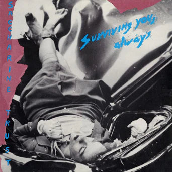Saccharine Trust - Surviving You, Always LP