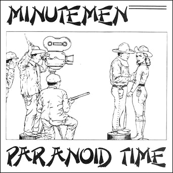 Minutemen – Paranoid Time 10"