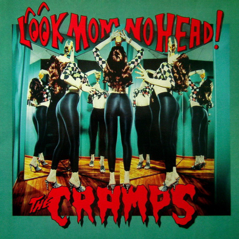 The Cramps – Look Mom No Head! LP
