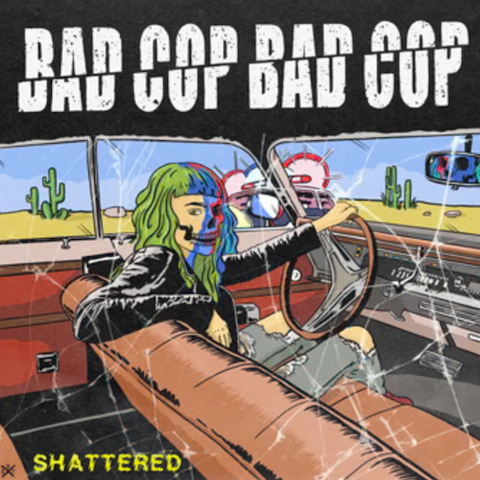 Bad Cop Bad Cop - Shattered B W Safe And Legal 7"