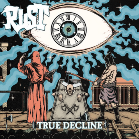 Rust - True Decline LP ***PRE ORDER***
