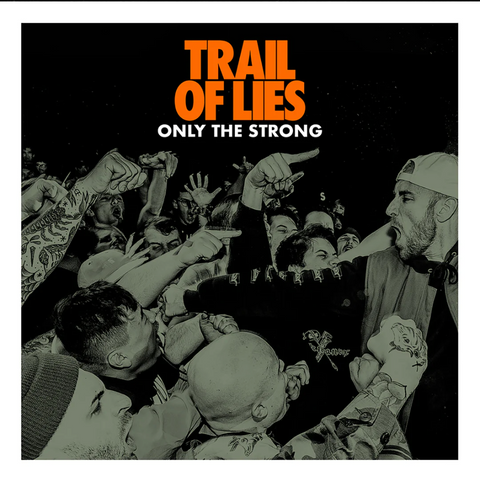 TRAIL OF LIES - ONLY THE STRONG LP