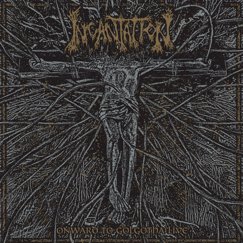 Incantation - Onward To Golgotha Live CD ***PRE ORDER***
