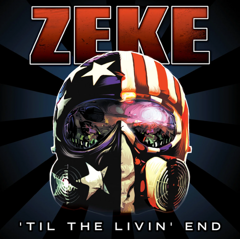 Zeke - 'Til The Livin' End LP ***PRE ORDER***