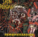 Iron Reagan - DEMONETIZATION LP ***PRE ORDER***