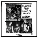 Sleeping Body / Voice of Reason / Suiciety - 1992