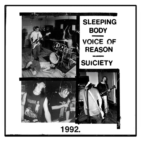 Sleeping Body / Voice of Reason / Suiciety - 1992  ***PRE ORDER***
