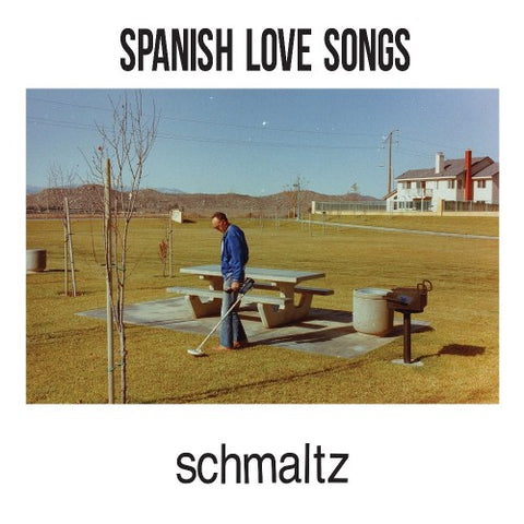 Spanish Love Songs - Schmaltz  LP ***PRE ORDER***
