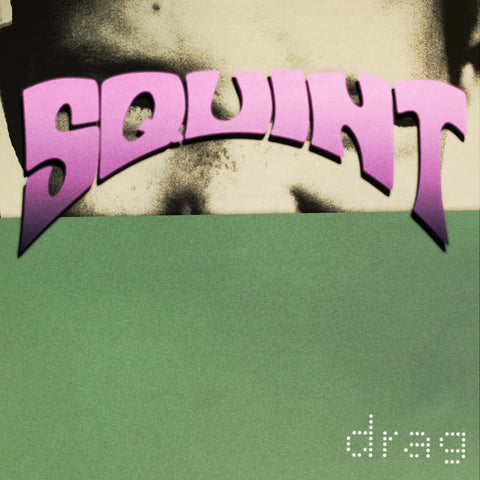 Squint - Drag LP ***PRE ORDER***
