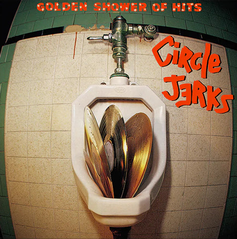 Circle Jerks - Golden Shower Of Hits LP ***PRE ORDER***