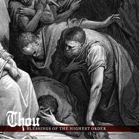 Thou - Blessings Of The Highest Order 2xLP