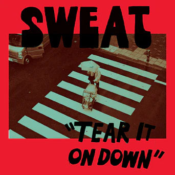 Sweat - Tear It On Down LP ***PRE ORDER***