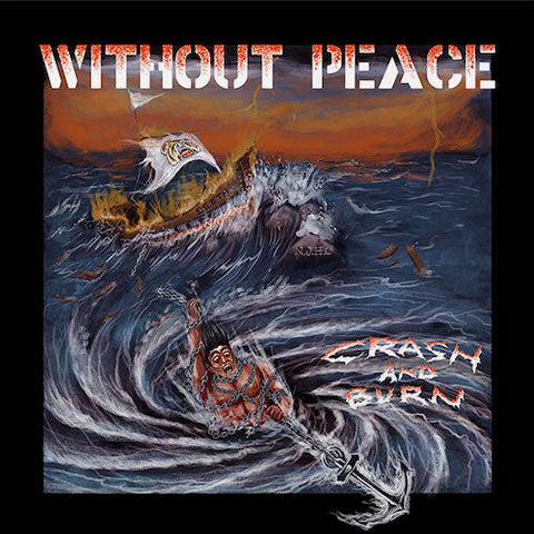 Without Peace - Crash And Burn LP