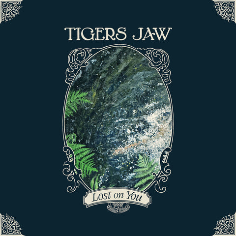 Tigers Jaw - Lost On You LP ***PRE ORDER***