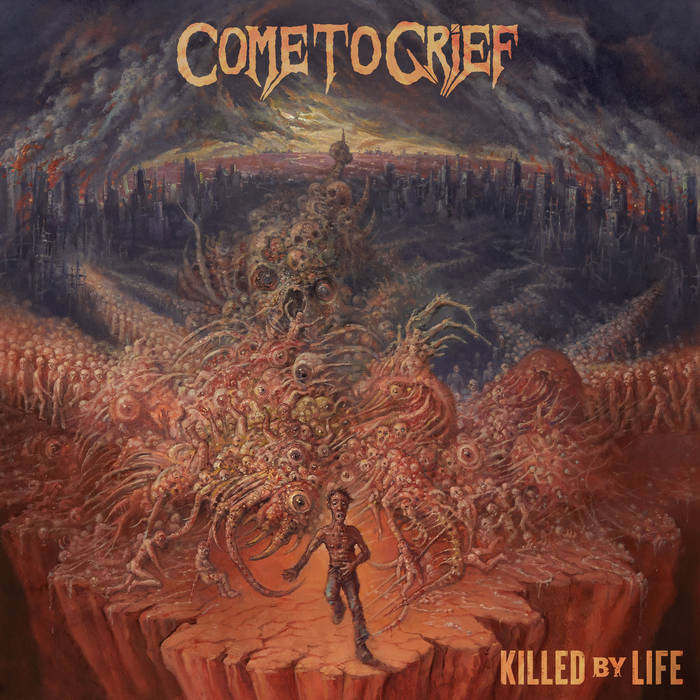 Come To Grief – Killed By Life LP