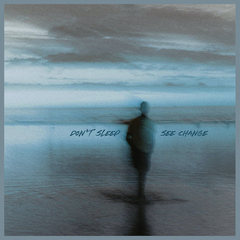 Don't Sleep – See Change LP