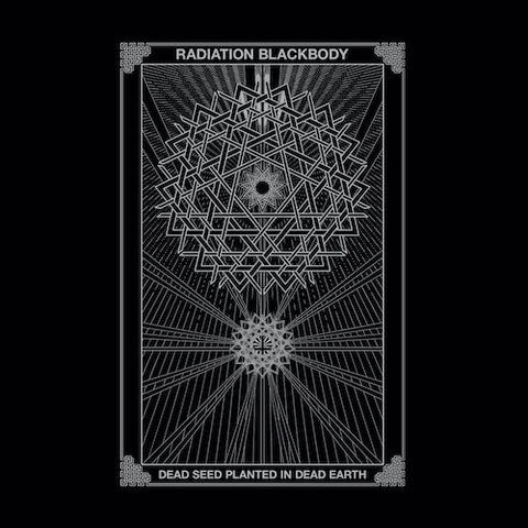 Radiation Blackbody ‎– Dead Seed Planted In Dead Earth LP
