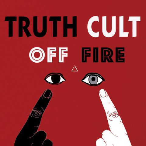 Truth Cult – Off Fire LP