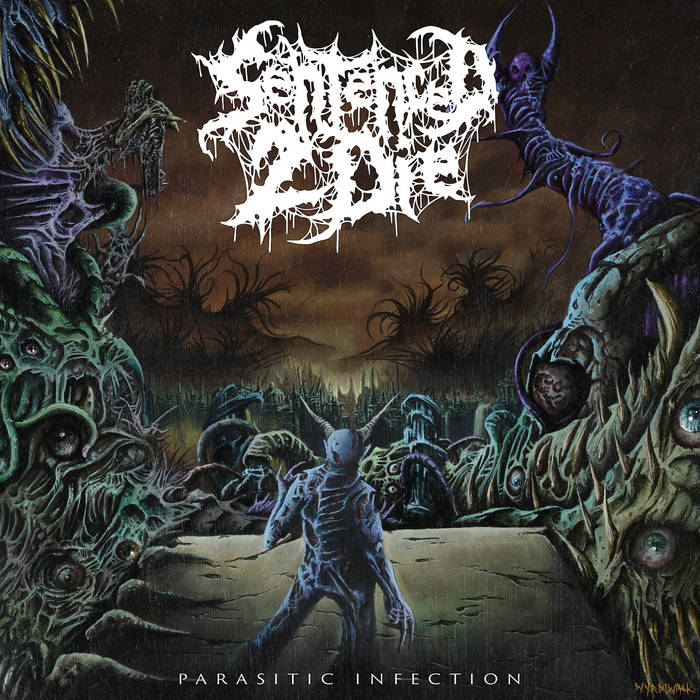 Sentenced 2 Die - Parasitic Infection LP