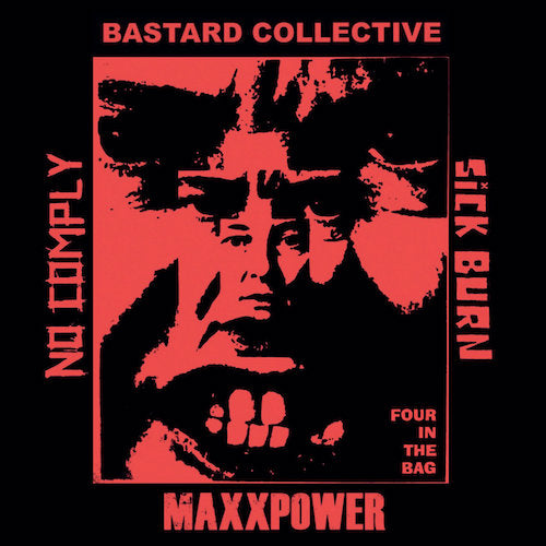 No Comply / Bastard Collective / Sick Burn / Maxxpower - 4 Way Split 7"