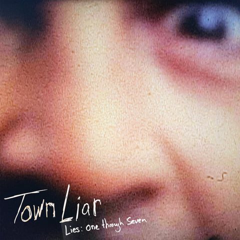 Town Liar - Lies: One Through Seven LP ***PRE ORDER***