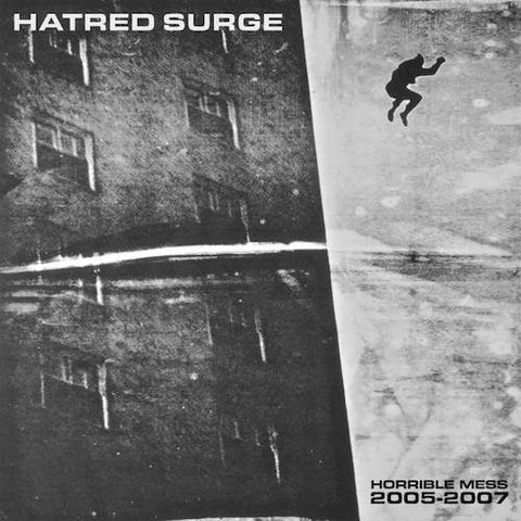Hatred Surge – Horrible Mess 2005-2007 LP