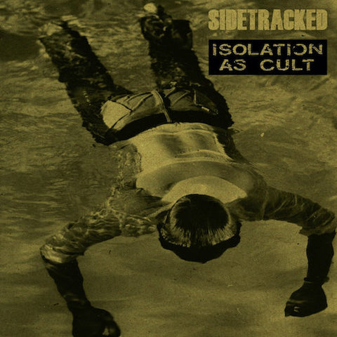 Sidetracked/  Isolation As Cult - Sidetracked/  Isolation As Cult LP