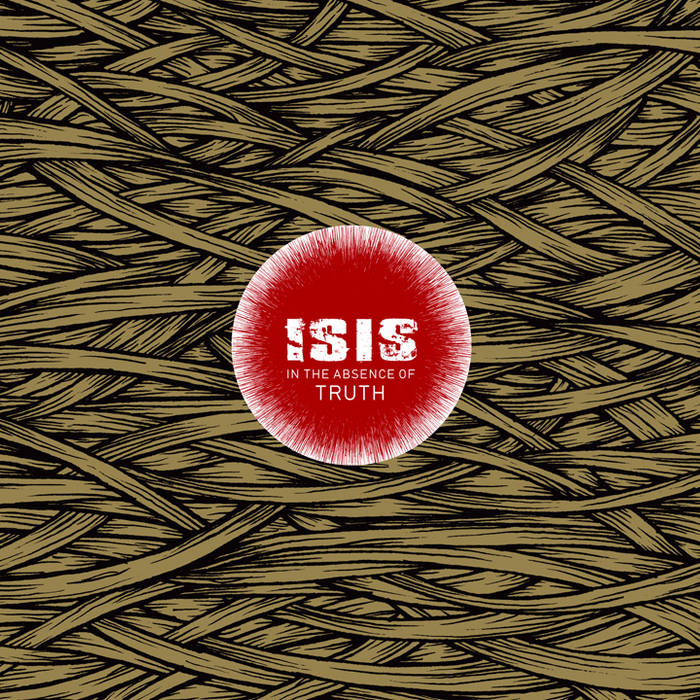 Isis ‎– In The Absence Of Truth 2XLP