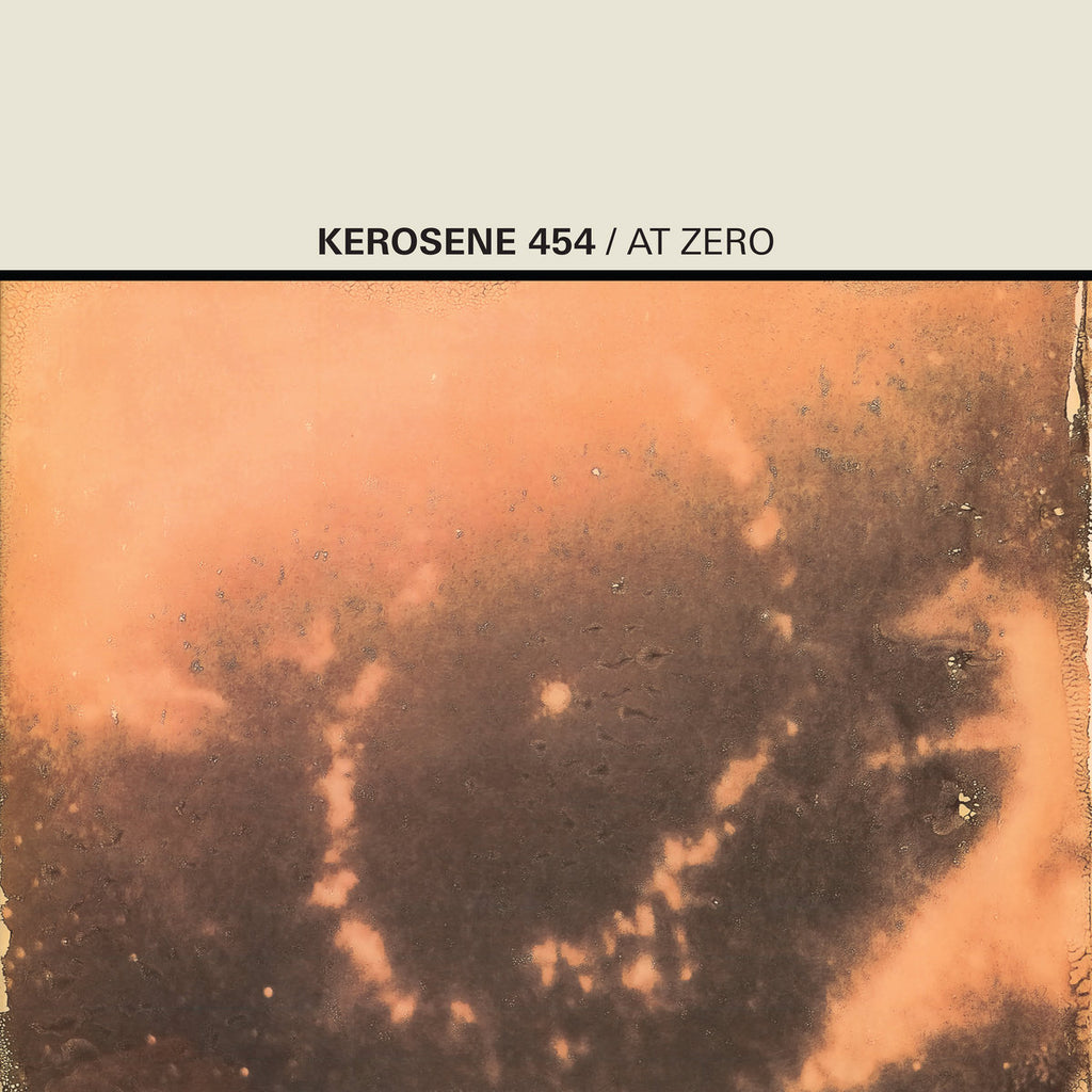 Kerosene 454 - At Zero LP